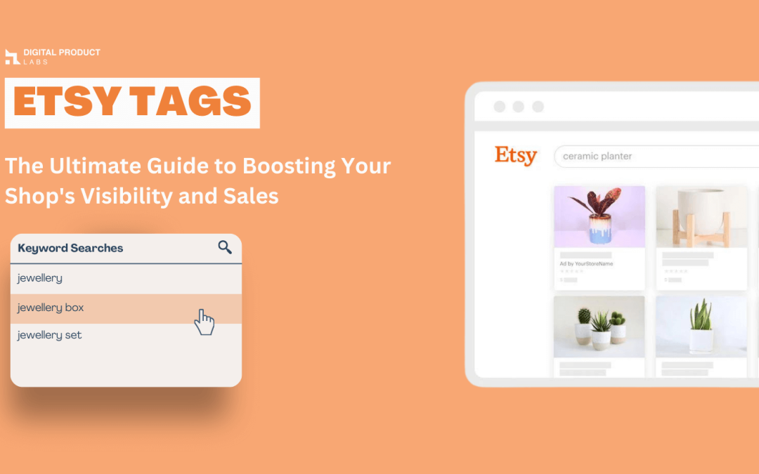 Etsy Tags: The Ultimate Guide to Boosting Your Shop’s Visibility and Sales