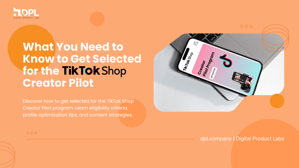 Get Selected for the TikTok Shop Creator Pilot