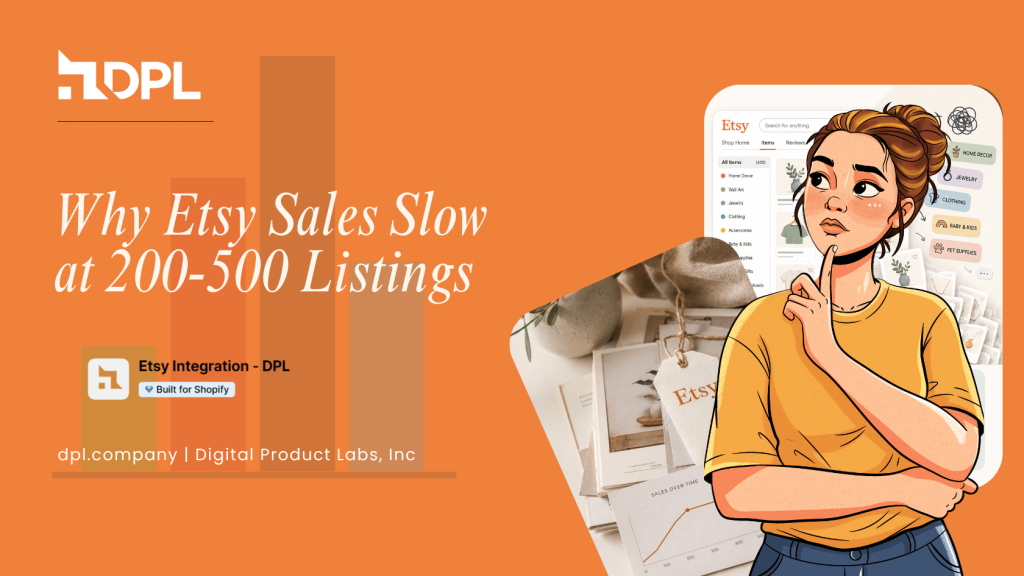 Why Etsy sales slow down after 200 listings - DPL